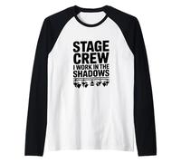 Stage Crew Lavoro nell'ombra Maglia con Maniche Raglan