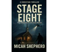 STAGE EIGHT: The Witness Protection Pastor