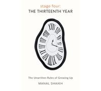 Stage Four: The Thirteenth Year: The Unwritten Rules of Growing Up