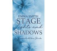 Stage Lights and Shadows: Im Rampenlicht des Glücks