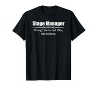Stage Manager - Anche se lei è Piccola è feroce Divertente Maglietta