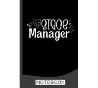 Stage Manager Theater Crew Broadway Production Manager Notebook: Blank Lined Journal 6x9 / Theater Musical Broadway Thespian Actor Gift ,Theatre Nerd Notebook