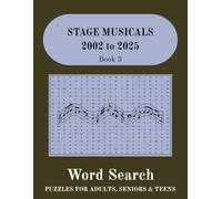 Stage Musicals 2002 to 2025 Word Search Puzzle Book: Easy to Read Print about Trains, Transportation and More | 8.5x11 inches, 110 pages | 50+ Puzzles… Gift for Vacations, Holidays and Leisure Time.
