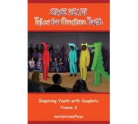 Stage Ready Tales for Creative Youth: Inspiring Youth with Couplets - Vol 3
