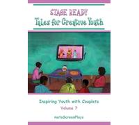 Stage Ready Tales for Creative Youth: Inspiring Youth with Couplets - Vol 7