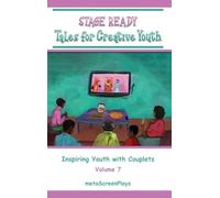 Stage Ready Tales for Creative Youth: Inspiring Youth with Couplets - Vol 7