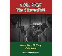Stage Ready Tales of Escaping North: Many More If They Only Knew