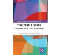 Stagecraft Rewired: AI, Authorship, and the Future of Performance