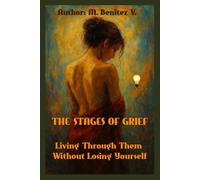 STAGES OF GRIEF: Living Through Them Without losing yourself