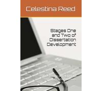 Stages One and Two of Dissertation Development: Prospectus development and Considerations: 1
