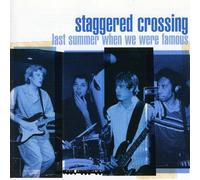 Staggered Crossing - Last Summer When We..