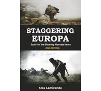 Staggering Europa: Book 9 of the Blitzkrieg Alternate Series (2nd Edition)