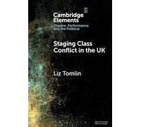 Staging Class Conflict in the Uk