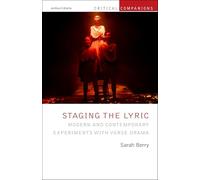 Staging the Lyric: Modern and Contemporary Experiments with Verse Drama