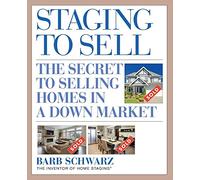 Staging to Sell: The Secret to Selling Your Home in a Down Market