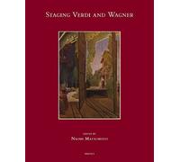Staging Verdi and Wagner