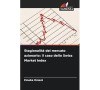 Stagionalità del mercato azionario: il caso dello Swiss Market Index