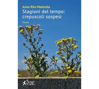 Stagioni del tempo: crepuscoli sospesi
