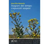 Stagioni del tempo: crepuscoli sospesi