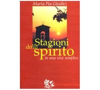 Stagioni dello spirito. In una vita semplice