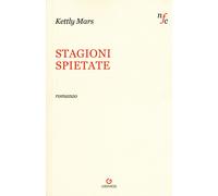 Stagioni spietate - Mars Kettly