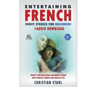 Stahl Entertaining French Short Stories for Beginners + Audio Downlo (Tascabile)