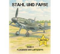 Stahl und Farbe - Flugzeuge der Achsenmächte: Geschichte zum Ausmalen