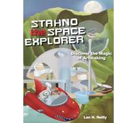 Stahno the Space Explorer: Discover The Magic of Artmaking