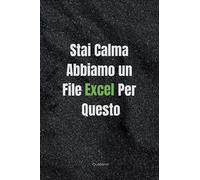 Stai calma. Abbiamo un file Excel per questo: Quaderno per Appunti Divertente.Taccuino con frase Divertente per un Collega, Amico, Amica | Regalo scherzo per ...amici Umorismo da ufficio