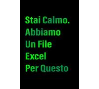 Stai Calmo. Abbiamo Un File Excel Per Questo: Quaderno Divertente per ufficio | Quaderno divertente per un collega | Taccuino per Appunti Divertente | ... Umorismo da ufficio | Idea Regalo da Ufficio