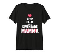 Stai calmo Annuncio Gravidanza Futura Mamma Presto Diventa Maglietta Premium