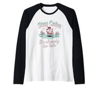 Stai calmo è già troppo tardi Maglia con Maniche Raglan