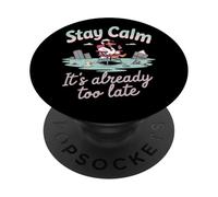 Stai calmo è già troppo tardi PopSockets PopGrip Adesivo