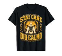Stai Cane Dio Calmo Divertente Bulldog Maglietta