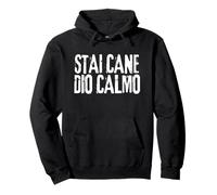 STAI CANE DIO CALMO Felpa con Cappuccio
