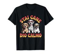 Stai Cane Dio Calmo Golden, Dalmata e Carlino Edition Maglietta