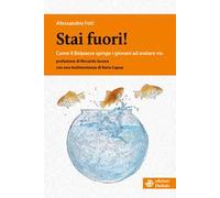 Stai fuori! Come il Belpaese spinge i giovani ad andare via