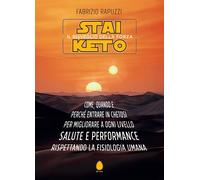 Libri Rapuzzi Fabrizio - Stai Keto: Il Risveglio Della Forza. Come, Quando E Per