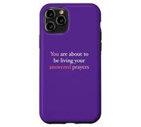 Stai per vivere le tue preghiere risposte Custodia per iPhone 11 Pro