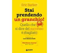 Stai prendendo un granchio! Quello che si dice del successo è sbagliato