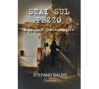 Stai sul pezzo. O lo farà qualcun altro