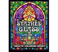 STAINED-GLASS ADULTS' COLORING BOOK: VOLUME 1