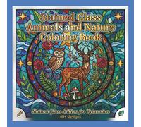Stained Glass Animals and Nature Coloring Book
