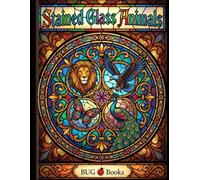 Stained Glass Animals Coloring Book: Coloring Book for Adults