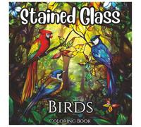 Stained Glass Birds: Fun Coloring Book For All Ages: A Beautiful Collection of Bold Line Art Featuring Birds in Stained Glass Style for Kids, Teens, Adults, and Seniors