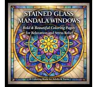Stained Glass Coloring Book:: Beautiful Window-Style Designs for Relaxation, Stress Relief & Creative Coloring