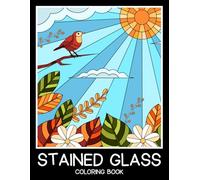Stained Glass Coloring Book: Coloring Pages for Kids and Teens with Animals, Landscapes and More to Color and Relax