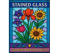 Stained Glass Coloring Book for Adults: Glass inspired designs with bold artwork and easy shapes for relaxation