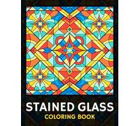 Stained Glass Coloring Book: Relaxing and Fun Coloring Pages with Various Designs