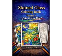 Stained Glass Coloring Book - Volume 2: Color It Your Way